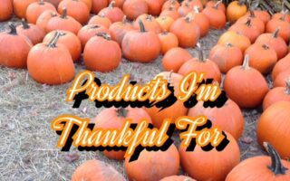 favorite beauty products, beauty products I'm thankful for