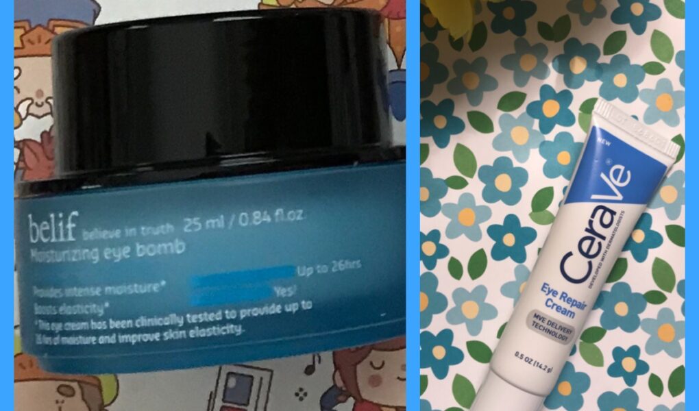 Belif Moisturizing Eye Bomb & Cerave Eye Repair Cream