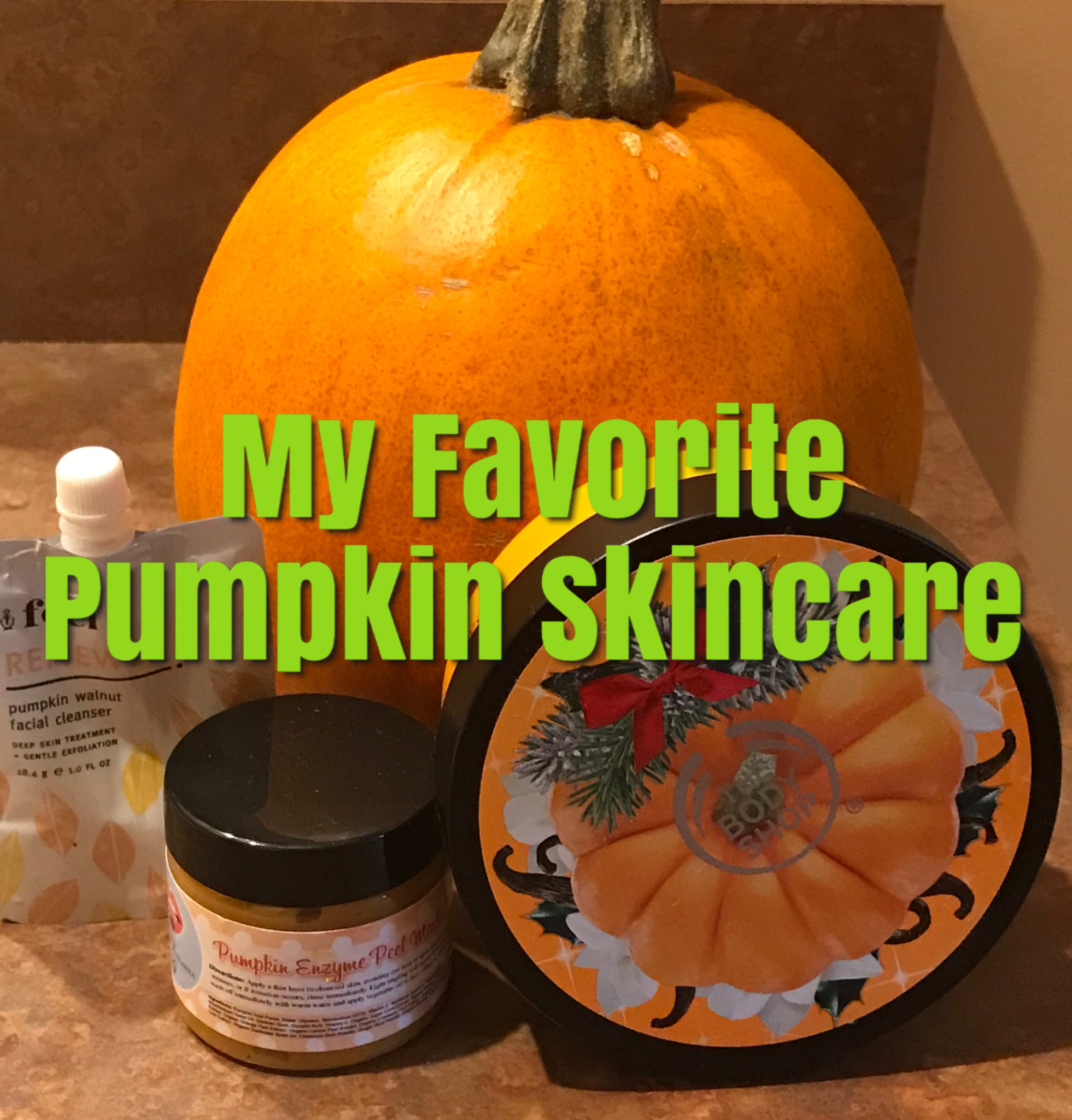 my favorite pumpkin skincare and body care for 2018, neversaydiebeauty.com