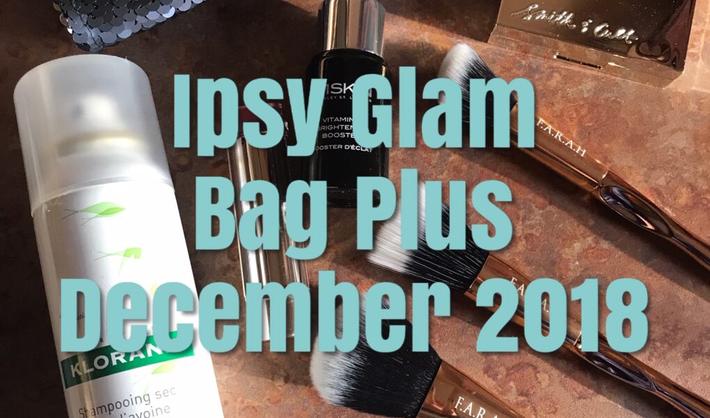 Ipsy Glam Bag Plus cosmetics for December 2018 with title on front, neversaydiebeauty.com