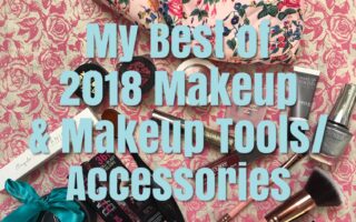 My Best Makeup & Makeup Tools/Accessories for 2018, neversaydiebeauty.com